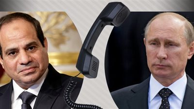 عاجل.. السيسي يُهاتف بوتين