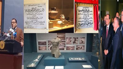 من طنطا إلى سوهاج.. 6 متاحف إقليمية افتتحتها الدولة خلال 3 أعوام 