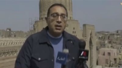 رئيس الوزراء عن القاهرة التاريخية: حان وقت تطويرها بصورة شاملة