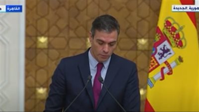 رئيس وزراء إسبانيا: هناك تصميم على دخول الشركات الإسبانية في الفرص التنموية بمصر