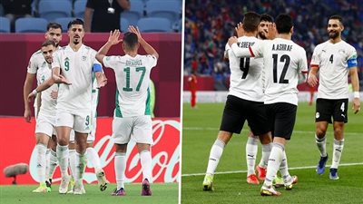 موعد مباراة مصر والجزائر القادمة في كأس العرب والقنوات الناقلة
