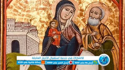 السياحة والآثار: معرضين أثريين مؤقتين بمناسبة حلول ذكرى دخول العائلة المقدسة إلى مصر 