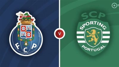 موعد مباراة بورتو ضد سبورتنج لشبونة اليوم السبت 20 أغسطس 2022 في الدوري البرتغالي والقناة الناقلة وترددها