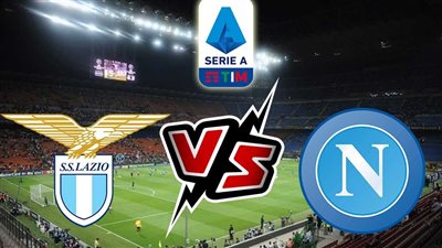 موعد مباراة لاتسيو ونابولي في الدوري الإيطالي والقنوات الناقلة لها