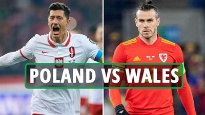 موعد مباراة بولندا وويلز اليوم الأحد 25-9-2022 في دوري الأمم الأوروبية والقنوات الناقلة وطريقة مشاهدة المباراة بجودة عالية