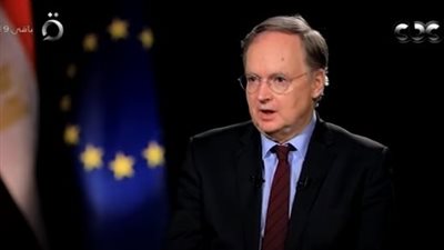 رئيس وفد الاتحاد الأوروبي لدى القاهرة: صادرات مصر في بلادنا زادت 40 %