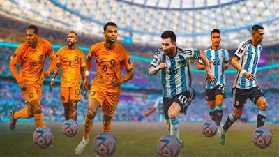 تحت لحافك.. 5 قنوات مفتوحة تنقل مباراة الأرجنتين وهولندا في كأس العالم 2022