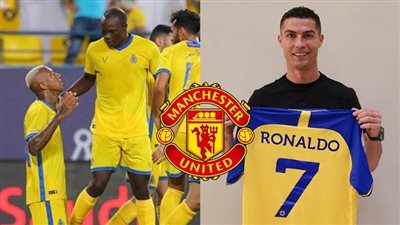 عاجل.. صفقة رونالدو تفتح الباب أمام انتقال نجم النصر إلى مانشستر يونايتد