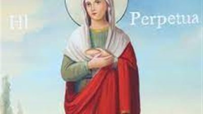 تزامنا مع ذكرى رحيلها... قصة حياة القديسة بربتوا شهيدة الكنيسة الأولى 