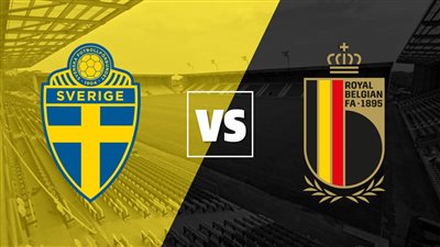موعد مباراة السويد وبلجيكا في تصفيات يورو 2024 والقنوات الناقلة