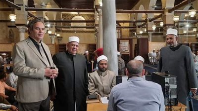 المشرف العام على الأروقة العلمية يتابع اختبارات المحفظين بالجامع الأزهر لليوم الثاني 