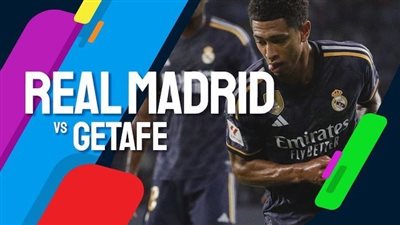 معلق مباراة ريال مدريد وخيتافي 2 – 9 – 2023 في الدوري الإسباني