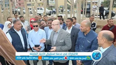 محافظ بني سويف يتفقد سير الأعمال بمشروع تطوير ورفع كفاءة سوق الدهشوري 
