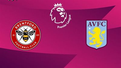 ما هى القنوات الناقلة لمباراة استون فيلا ضد برينتفورد ؟