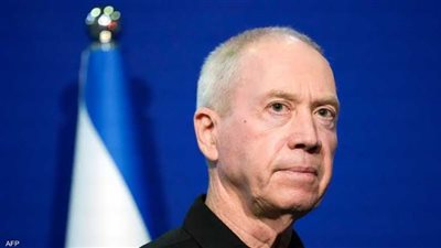 وزير الدفاع الإسرائيلي يتوعد بالوصول لرفح.. تفاصيل 