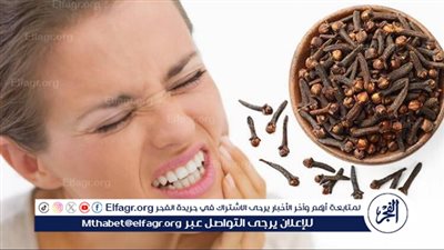 بطريقة سهلة وفعالة.. كيف تستخدم زيت القرنفل لألم الأسنان؟