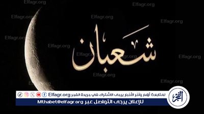 أزهر قلبك وافتح الأبواب المغلقة في هذه الأيام المباركة.. أدعية العشر الأواخر من شهر شعبان لعام 1445