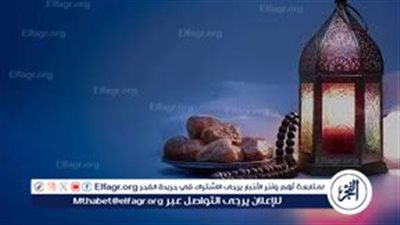 دعاء السحور من السنة النبوية.. اللهم في سحورنا هذا نسألك