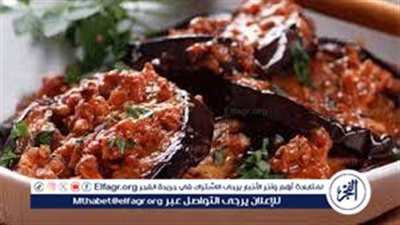 مسقعة الباذنجان: وصفة شهية وسهلة لتتناول الخضار بطريقة لذيذة