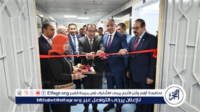 محافظ الفيوم ورئيس الجامعة يفتتحان عددًا من الأقسام والوحدات بمستشفيي الباطنة والجراحة