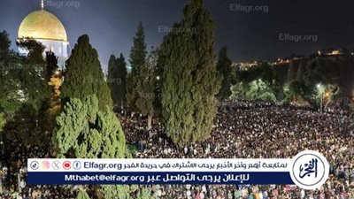 شاهد.. 45 ألف فلسطيني يؤدون صلاتي العشاء والتراويح في المسجد الأقصى