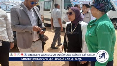 وكيل وزارة الصحة تتفقد سير العمل بالقافلة الطبية المجانية بالتل الصغير بالإسماعيلية