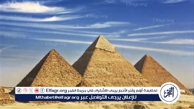 “أهرامات الجيزة”.. معرفة متقدمة لا تزال تذهل العلماء
