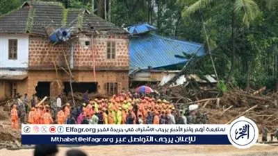 ارتفاع حصيلة ضحايا الانهيارات الأرضية جنوبي الهند إلى 358 قتيلًا