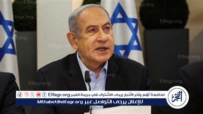 عاجل - نتنياهو لـ 
