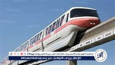 مستجدات مشروع مونوريل شرق النيل: تشغيل تجريبي واستعداد لتدشين الركاب قريبًا