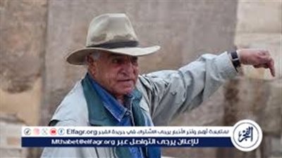 زاهي حواس يطالب برفع أسعار تذاكر زيارة السائحين للمتاحف وإلزامهم بالدفع بالدولار