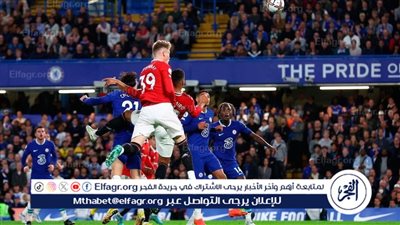 القنوات الناقلة لمباراة مانشستر يونايتد ضد تشيلسي اليوم الأحد