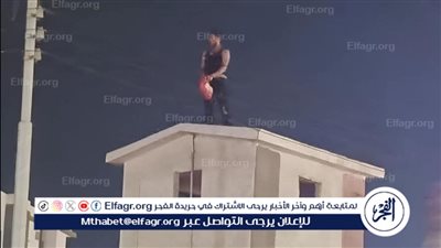 مريض نفسي ويتعاطى مخدرات...كواليس محاولة شاب إضرام النيران بنفسه أعلى برج سجن المنصورة القديم