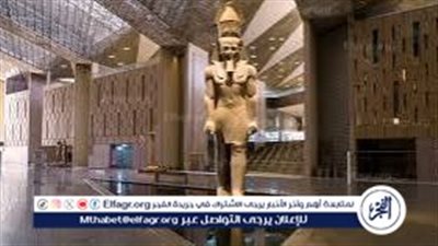 خبير: العالم ينتظر رؤية 100 ألف قطعة أثرية بافتتاح المتحف المصري الكبير
