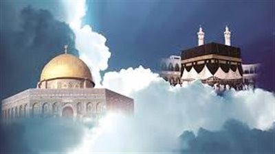 ليلة الإسراء والمعراج.. رحلة النبي إلى السماء ومعجزة إلهية خالدة