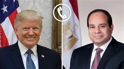 العلاقات الثنائية وجهود السلام.. رسائل في اتصال السيسي وترامب اليوم