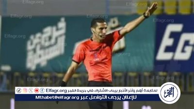 تعرف على حكام مباراة الأهلي ضد البنك.. وبتروجت أمام بيراميدز في لقاءات حكم البطولة