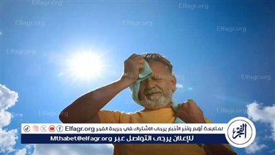 كيف تحمي نفسك من الشمس وتتفادى الهبوط وتحافظ على بشرتك من الأمراض الجلدية؟