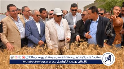 محافظ الدقهلية يطلق موسم حصاد القمح من السنبلاوين: الحصاد الحقيقي هو فرحة أهلنا المزارعين