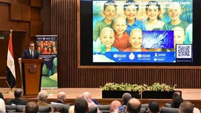 وزير الصحة يشهد إطلاق أول ورشة عمل وطنية حول سرطان الأطفال في مصر