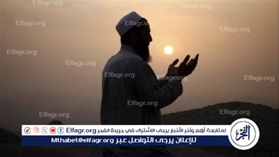 🛐 لحظات الفجر المباركة.. «لا تنسَ الدعاء» لأهلنا في غزة: 