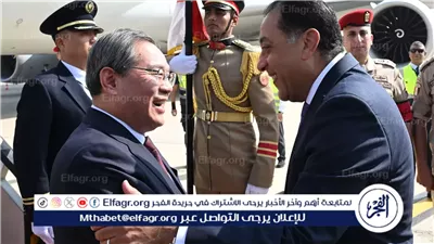 رئيس الوزراء يستقبل رئيس مجلس الدولة الصيني بمطار القاهرة لبحث تعزيز الشراكة الاستراتيجية