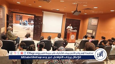 الثقافة تنظم يومًا ثقافيًا في متحف سوهاج القومي ضمن تراثك ميراثك 