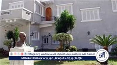 بمناسبة الاحتفاء بثورة يوليو فتح عدد من المتاحف القومية مجانًا غدًا الأربعاء