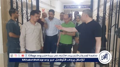 وكيل صحة الدقهلية يفاجئ مستشفى السنبلاوين: مريض الطوارئ خط أحمر ورفع كفاءة الخدمات أولوية