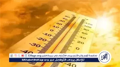 عاجل من الأرصاد بشأن موعد انكسار الموجة الحارة الحالية