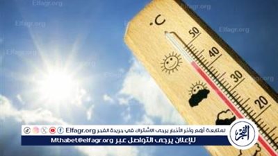 الأرصاد: موجة حارة جديدة تضرب البلاد بدءًا من اليوم.. الحرارة 39 درجة