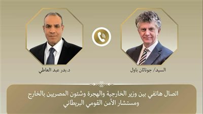 اتصال هاتفى بين وزير الخارجية ومستشار الأمن القومي البريطانى