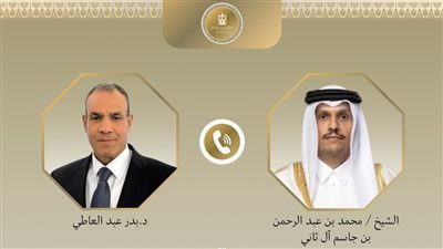 اتصال هاتفي بين وزير الخارجية ورئيس مجلس الوزراء ووزير الخارجية بدولة قطر