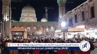 تعرف علي مواعيد موالد السيد البدوي والحسين والدسوقي